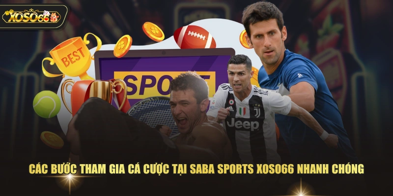 3 Ưu Điểm Khiến SABA Sports XOSO66 Trở Nên Khác Biệt 4 3 Ưu Điểm Khiến SABA Sports XOSO66 Trở Nên Khác Biệt Các bước tham gia cá cược tại SABA Sports XOSO66 nhanh chóng