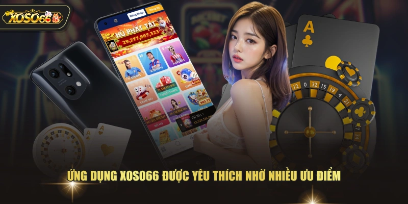 Hướng Dẫn Tải App XOSO66 An Toàn Cho Android & IOS 2 Hướng Dẫn Tải App XOSO66 An Toàn Cho Android & IOS Ứng dụng XOSO66 được yêu thích nhờ nhiều ưu điểm
